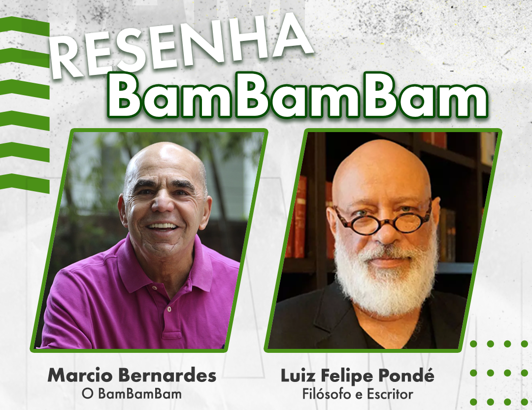 #129 Resenha Bambambam com Luiz Felipe Pondé, renomado filósofo