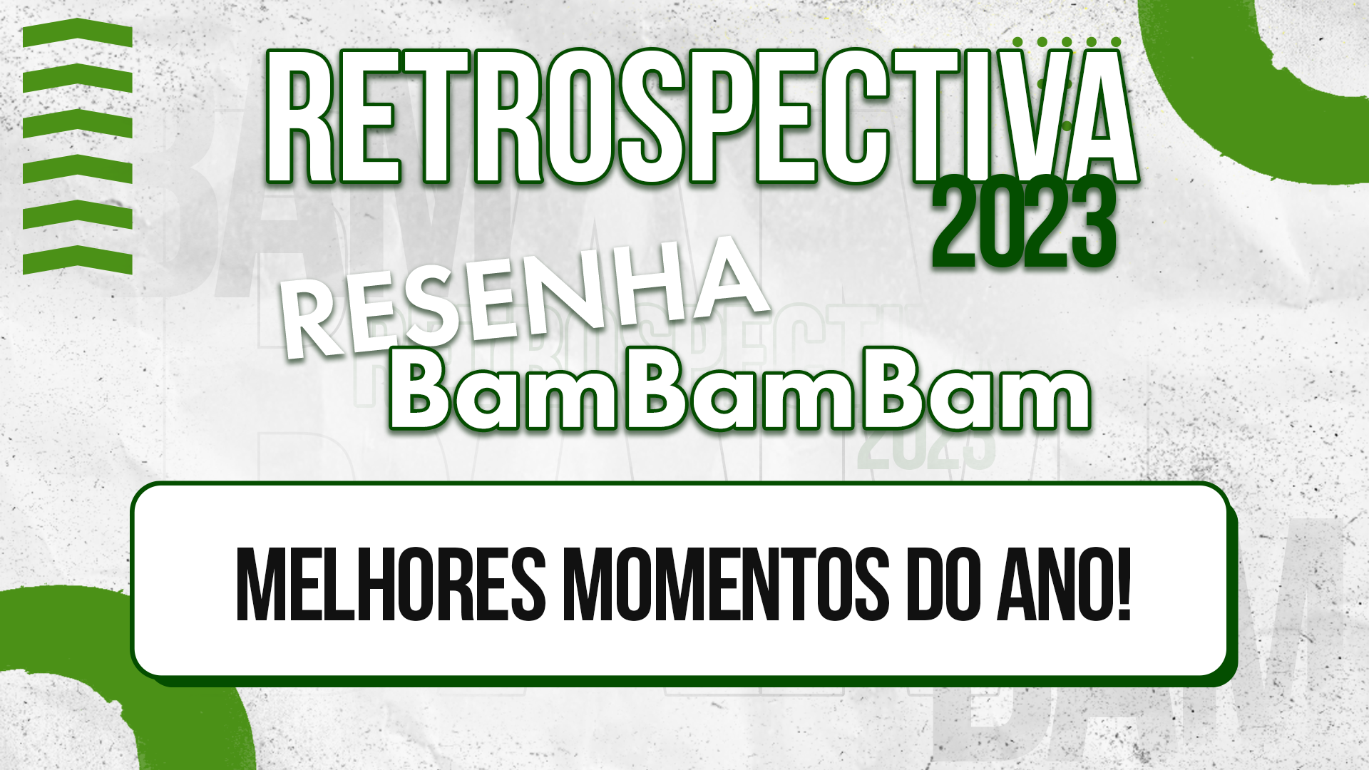 #130 Resenha Bambambam – Retrospectiva Bambambam de 2023